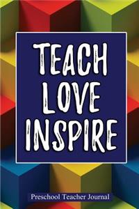 Teach Love Inspire - Preschool Teacher Journal