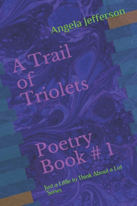 Trail of Triolets