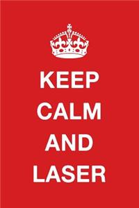 Keep Calm and Laser