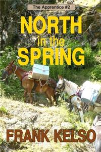 North in the Spring: Coming-of-Age Adventure