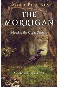 Pagan Portals – The Morrigan – Meeting the Great Queens: Meeting the Great Queens