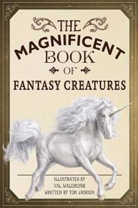 Magnificent Book of Fantasy Creatures