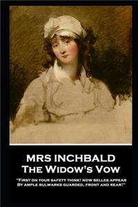 Mrs Inchbald - The Widow's Vow