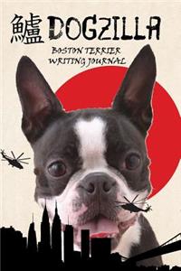 Dogzilla Boston Terrier Writing Journal