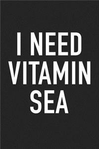 I Need Vitamin Sea
