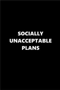2019 Daily Planner Funny Theme Socially Unacceptable Plans Black White 384 Pages