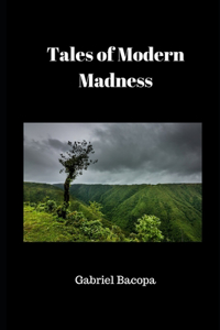 Tales of Modern Madness