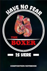 Have No Fear the Boxer Is Here