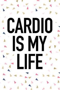 Cardio Is My Life