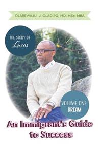 An Immigrant's Guide To Success