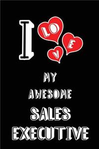 I Love My Awesome Sales Executive