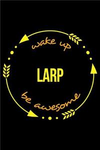 Wake Up Larp Cool Notebook for a Role-Playing Game Fan, College Ruled Journal