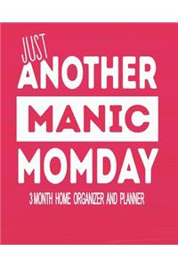 Just Another Manic Momday - 3 Month Home Organizer and Planner