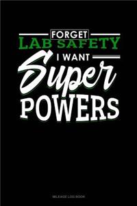 Forget Lab Safety I Want Super Powers