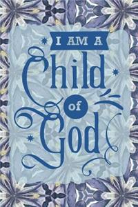 I Am a Child of God