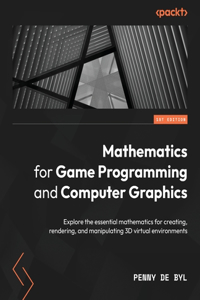 Mathematics for Game Programming and Computer Graphics