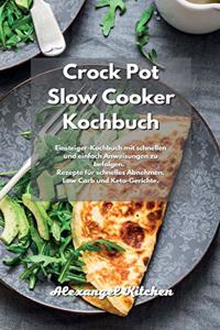 Crock Pot Slow Cooker Kochbuch