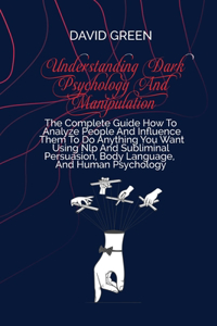 Understanding Dark Psychology And Manipulation