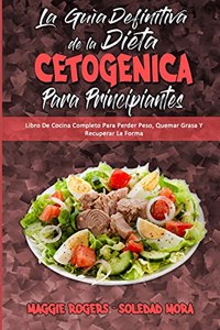 La Guía Definitiva De La Dieta Cetogénica Para Principiantes