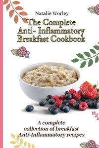 Complete Anti-Inflammatory Breakfast Cookbook