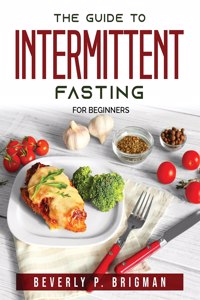 The guide to Intermittent Fasting