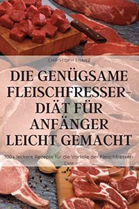 Die Genügsame Fleischfresser-Diät Für Anfänger Leicht Gemacht
