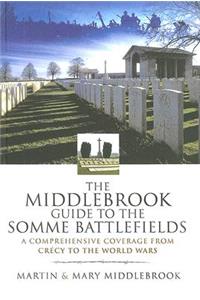 The Middlebrook Guide to the Somme Battlefields