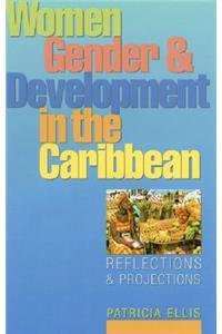 Women, Gender and Development in the Caribbean