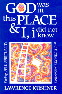God Was in This Place and I, I Did Not Know
