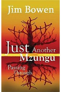Just Another Mzungu Passing Through