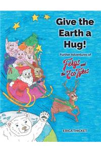 Give the Earth a Hug!