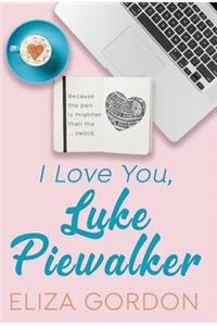 I Love You, Luke Piewalker
