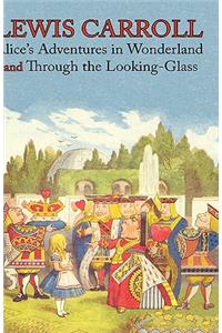 Alice's Adventures in Wonderland and Through the Looking-Glass (Illustrated Facsimile of the Original Editions) (1000 Copy Limited Edition) (Engage Bo