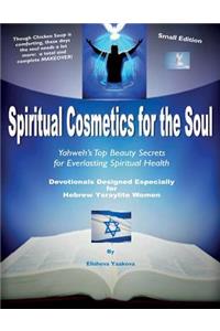 Spiritual Cosmetics for the Soul - Devotionals Designed Especially for Hebrew Ysraylite Women