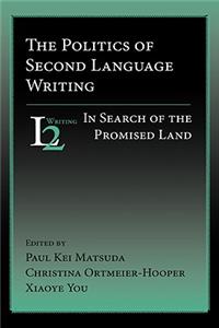 The Politics of Second Language Writing