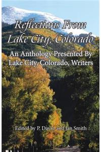 Reflections from Lake City, Colorado