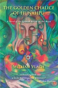 The Golden Chalice of Hunahpu