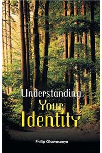Understanding Your Identity