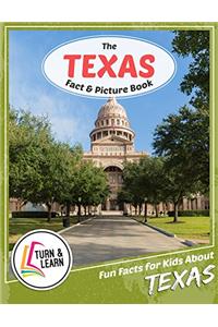 The Texas Fact and Picture Book: Fun Facts for Kids About Texas (Turn and Learn)