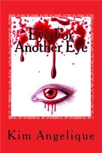 Eye for Another Eye: Book Two