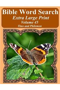 Bible Word Search Extra Large Print Volume 45