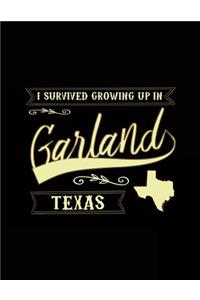 I Survived Growing Up In Garland Texas