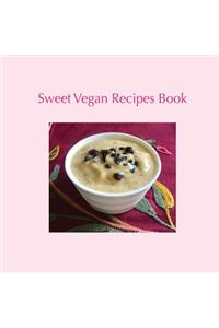Sweet Vegan Recipes Book