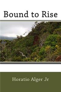 Bound to Rise