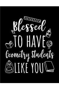 Blessed To Have Geometry Students Like You