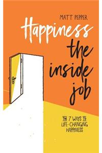 Happiness The Inside Job