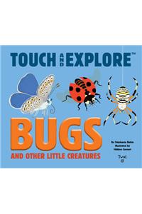 Touch and Explore: Bugs