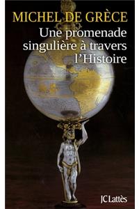 Une promenade singulière à travers l'histoire