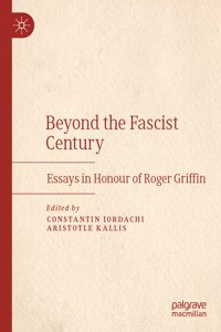 Beyond the Fascist Century