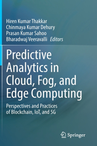 Predictive Analytics in Cloud, Fog, and Edge Computing